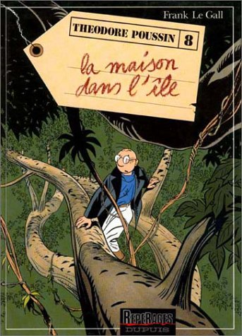 Livre ISBN 2800120843 Théodore Poussin # 8 : La maison dans l'île (Frank)