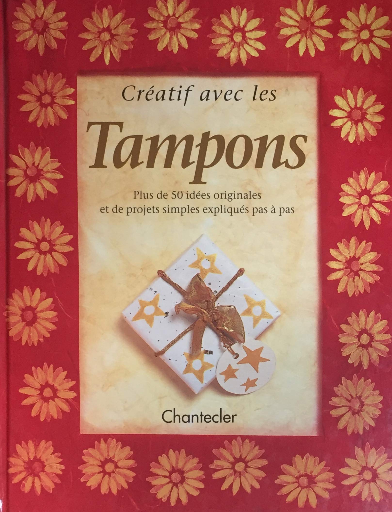 Livre ISBN 2803435322 Créatif avec les Tampons : Plus de 50 idées originales et de projets simples expliqués pas à pas (Juliet Bawden)
