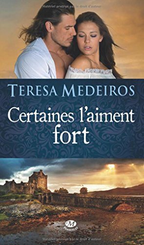 Certaines l'aiment fort - Teresa Medeiros
