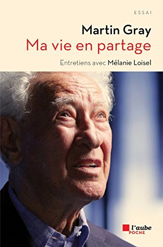 Livre ISBN 2815913674 Ma vie en partage : entretiens avec Mélanie Loisel (Martin Gray)