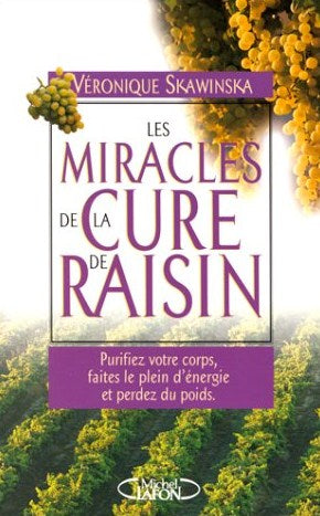 Livre ISBN 2840986183 Les miracles de la cure de raison : purifiez votre corps, faites le plein d'énergie et perdez du poids (Véronique Skawinska)