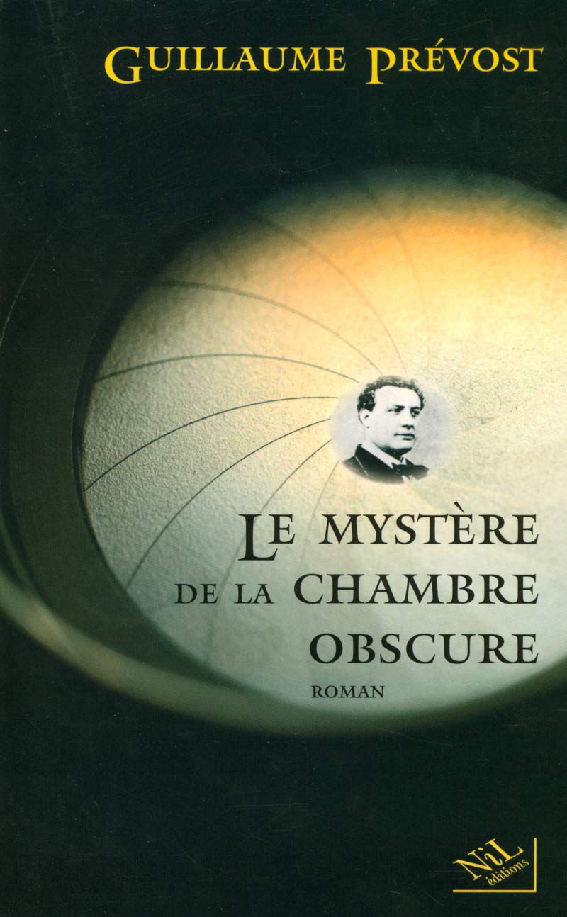 Livre ISBN 2841113167 Le mystère de la chambre obscure (Guillaume Prévost)