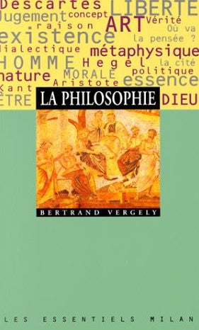 Livre ISBN 2841133818 Les essentiels Milan : La philosophie (Bertrand Vergely)
