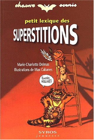 Livre ISBN 2841469786 Chauve-souris # 14 : Petit lexique des superstitions (Marie-Charlotte Delmas)