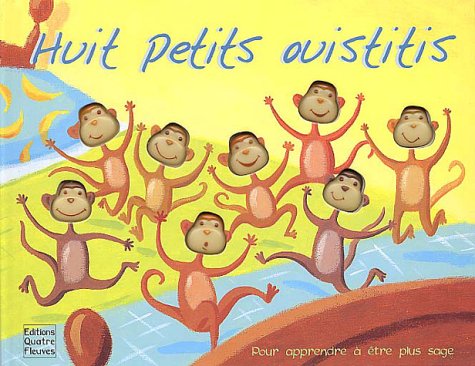 Livre ISBN 2841963411 Huit petits ouistitis : pour apprendre à être plus sage (Sabine Minssieux)