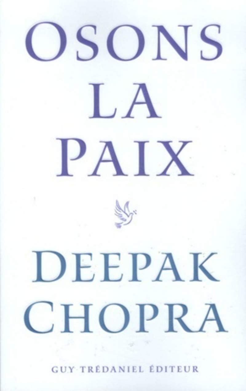 Osons la paix - Deepak Chopra