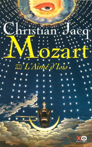 Livre ISBN 2845632738 Mozart # 4 : L'aimé d'Isis (Christian Jacq)