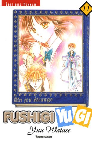Livre ISBN 2845803524 Fushigi Yugi # 11 : Un jeu étrange (Yuu Watase)