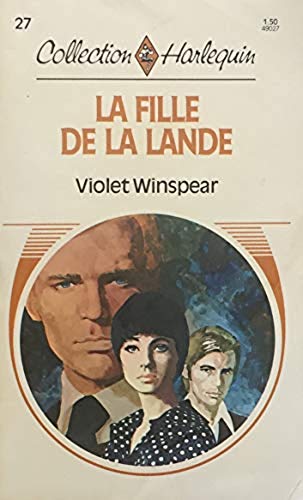 Collection Harlequin # 27 : La fille de la lande - Violet Winspear