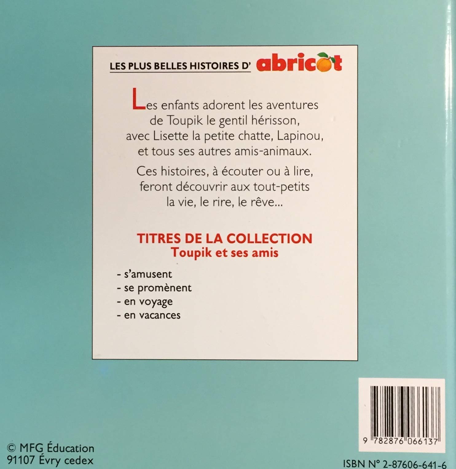 Les plus belles histoires d'Abricot : Toupik et ses amis en vacances