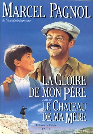 La gloire de mon père - suivi de - Le château de ma mère - Marcel Pagnol