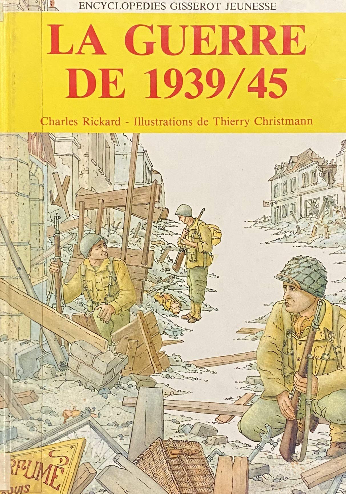 Livre ISBN 2877470326 Encyclopédies Gisserot Jeunesse : La guerre de 1939-1945