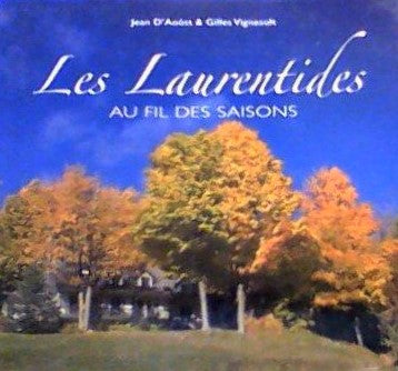 Livre ISBN 2890007758 Les Laurentides au fil des saisons (Jean D'Aoûst)