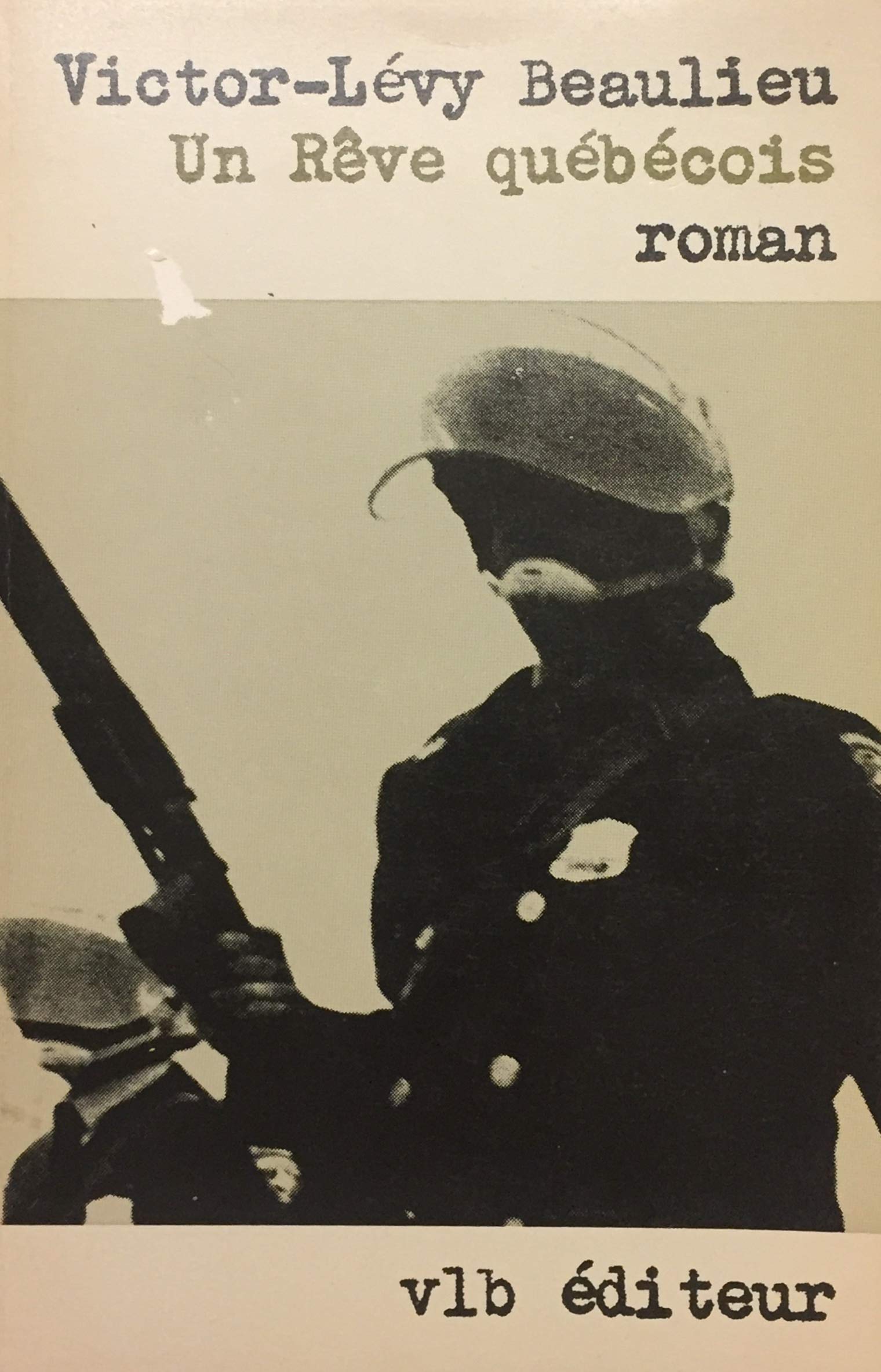 Livre ISBN 289005019X Un rêve québécois (Victor-Lévy Beaulieu)