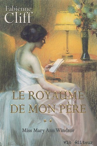 Le royaume de mon père # 2 : Miss Mary Ann Windsor - Fabienne Cliff