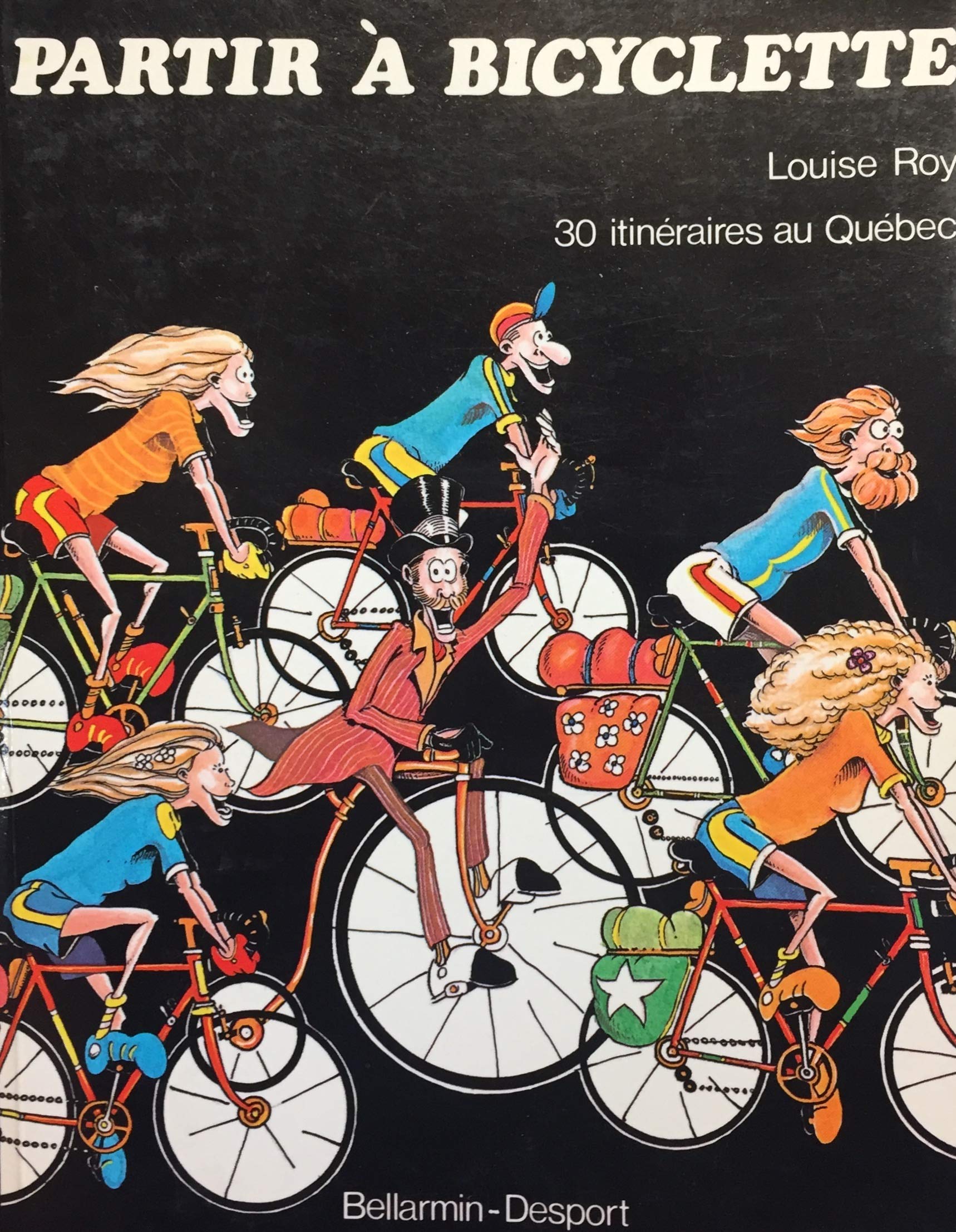 Livre ISBN 2890074463 Partir à bicyclette : 30 itiméraires au Québec (Louise Roy)