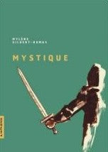 Livre ISBN 2890216527 Mon roman # 4 : Mystique (Mylène Gilbert-Dumas)