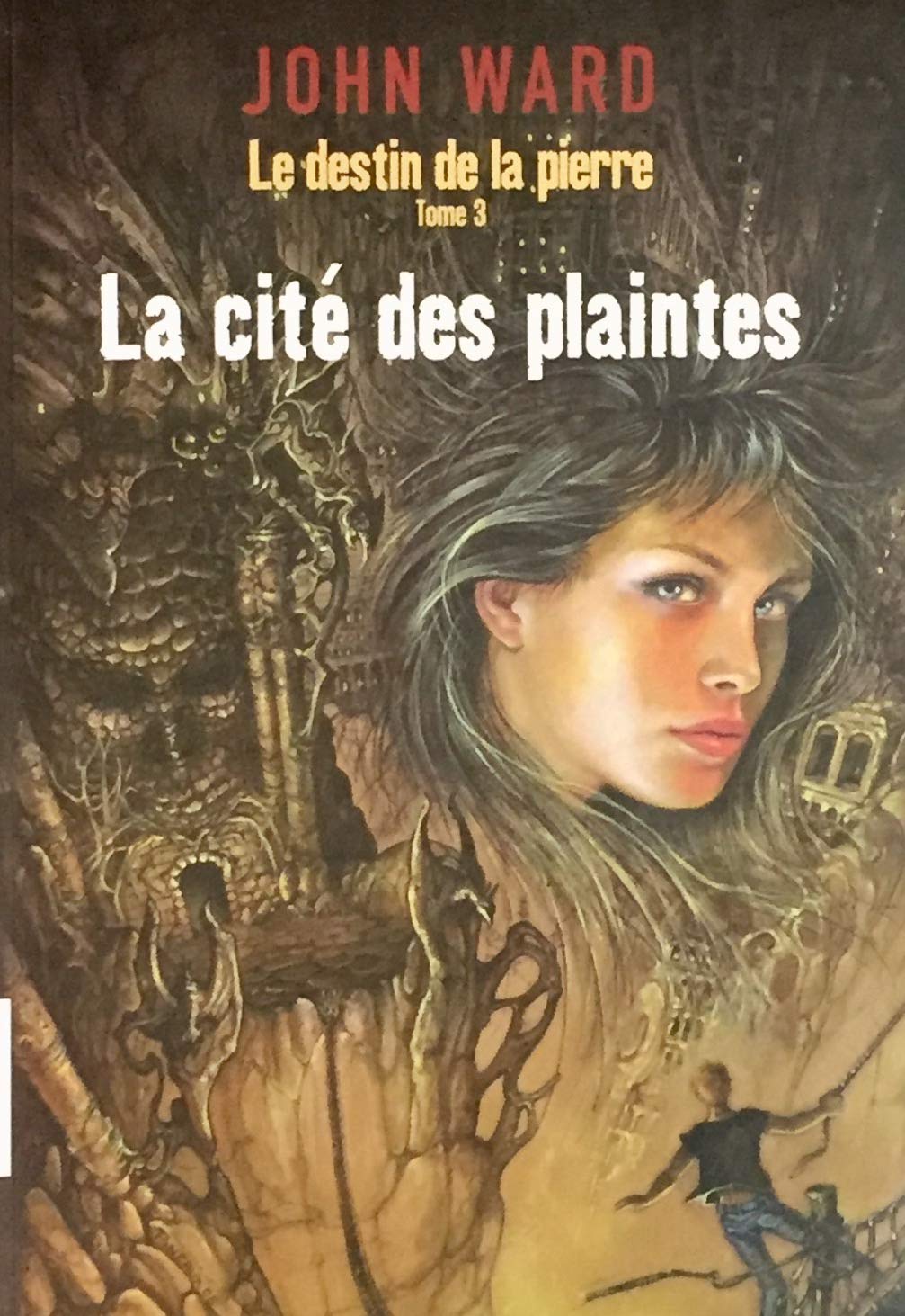 Le destin de la pierre # 3 : La cité des plaintes - John Ward