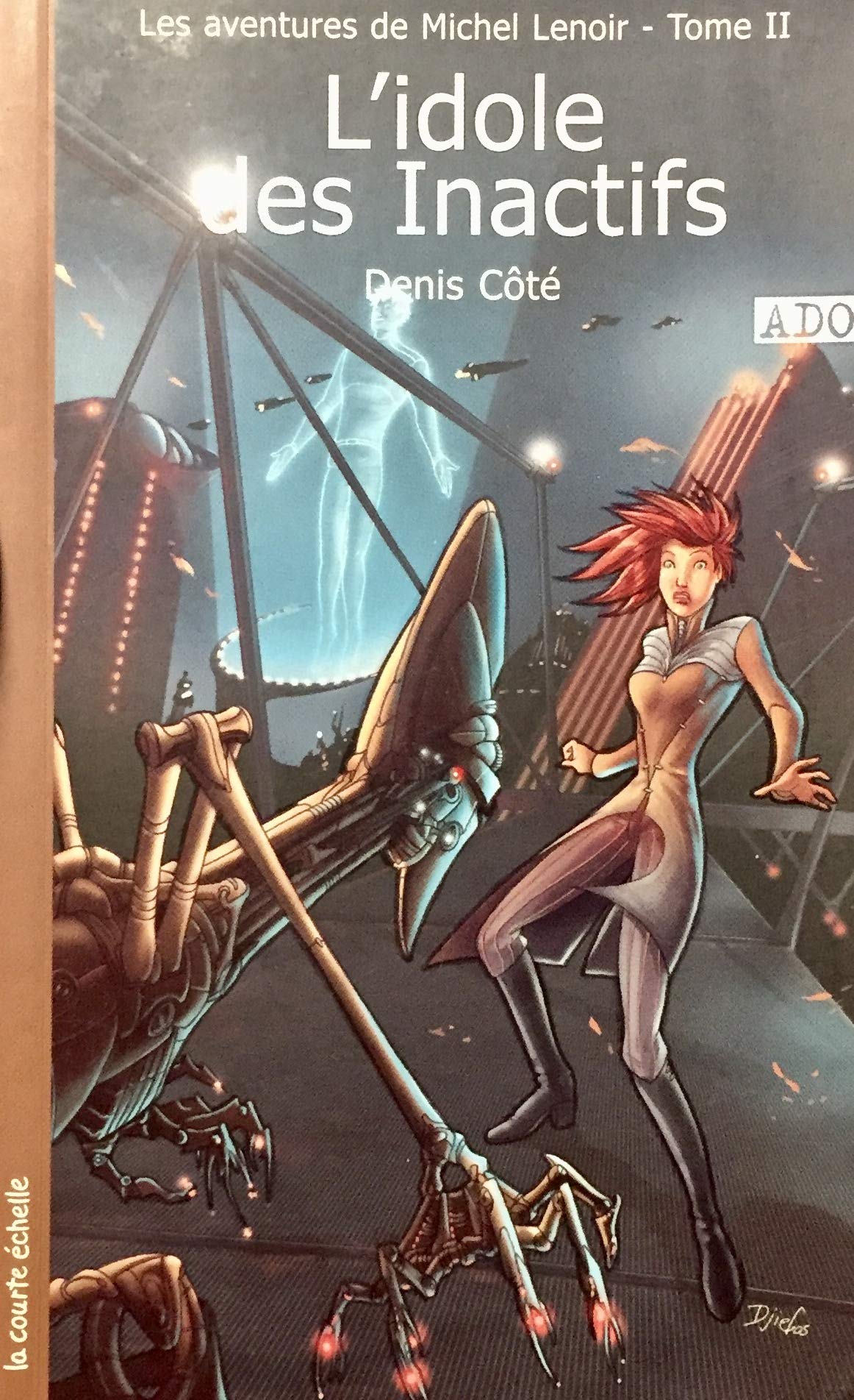 Ado # 2 : L'idole des inactifs - Denis Côté