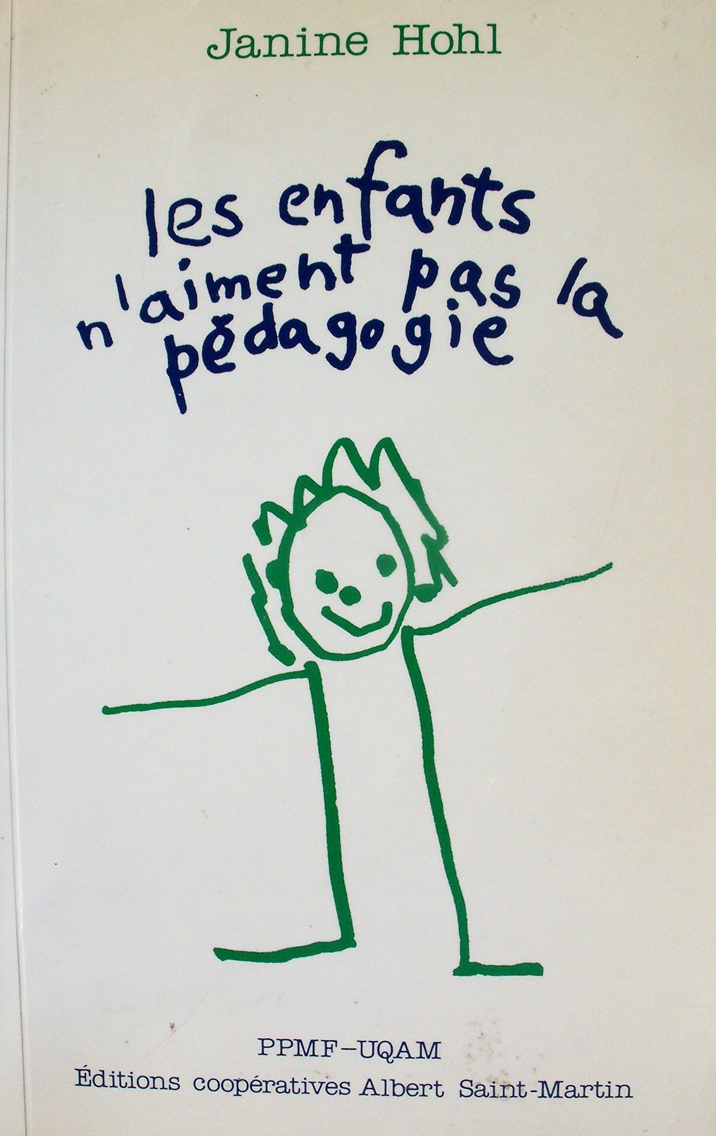 Livre ISBN 2890350495 Les enfants n'aiment pas la pédagogie (Janine Hohl)