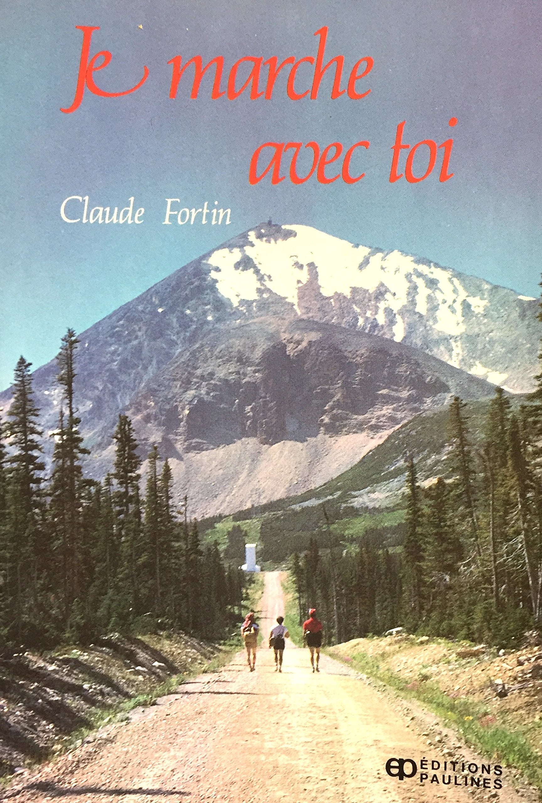Livre ISBN 289039946X Je marche avec toi (Claude Fortin)