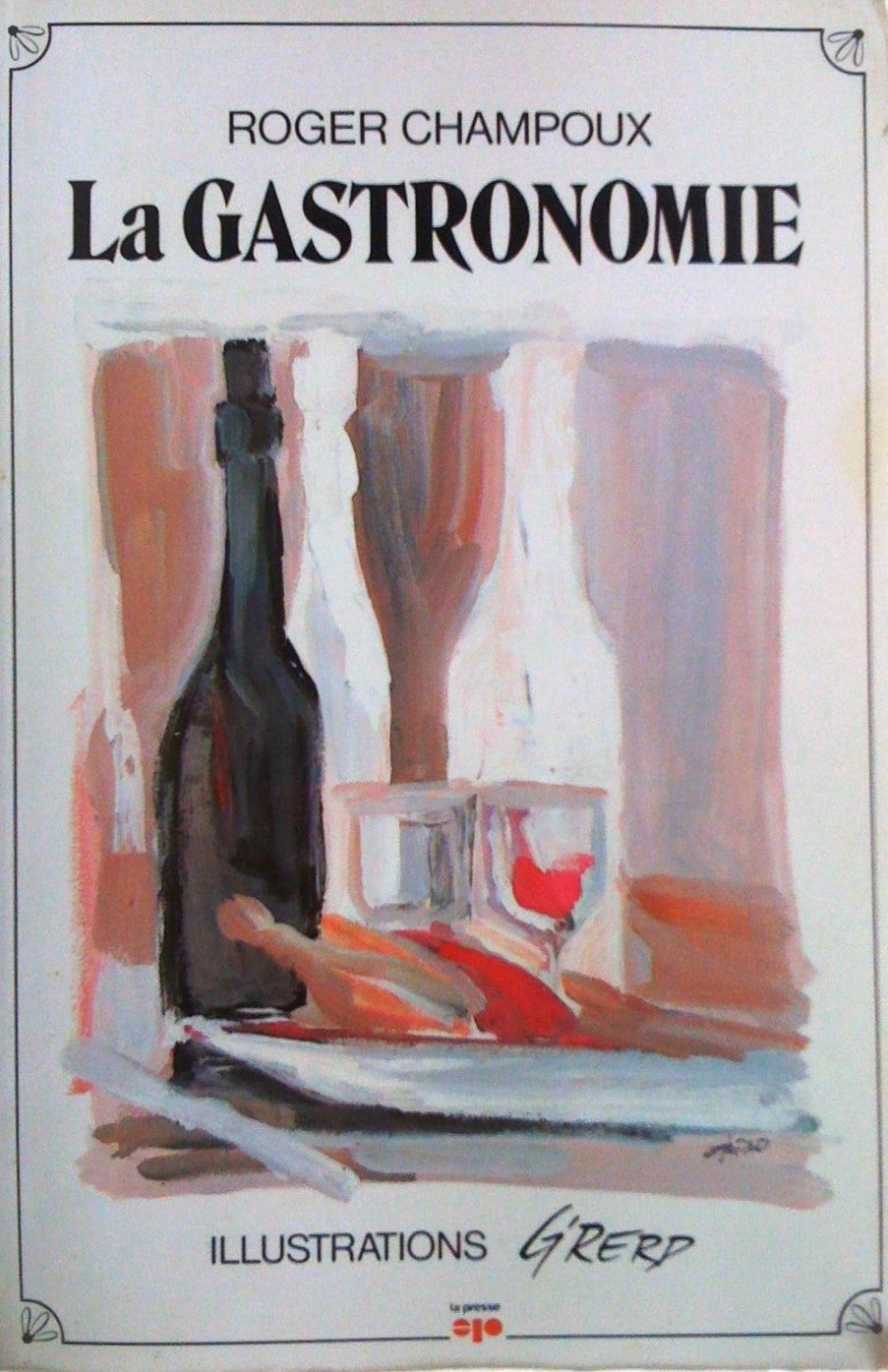 Livre ISBN 2890431800 La gastronomie (Roger Champoux)