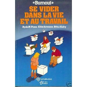 Livre ISBN 2890441105 Se vider dans la vie et au travail : Burnout (Ayala M. Pines)