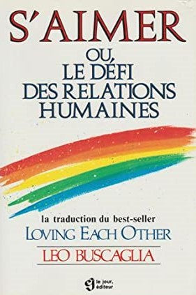 Livre ISBN 2890443515 S'aimer ou le défi des relations humaines (Leo Buscaglia)