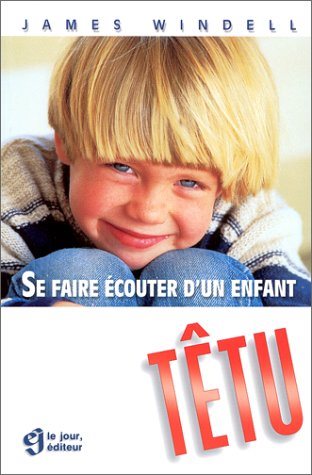 Livre ISBN 2890446611 Se faire écouter d'un enfant... (James Windell)