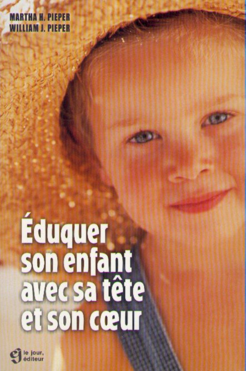 Éduquer son enfant avec sa tête et son coeur - Marthe H. Pieper