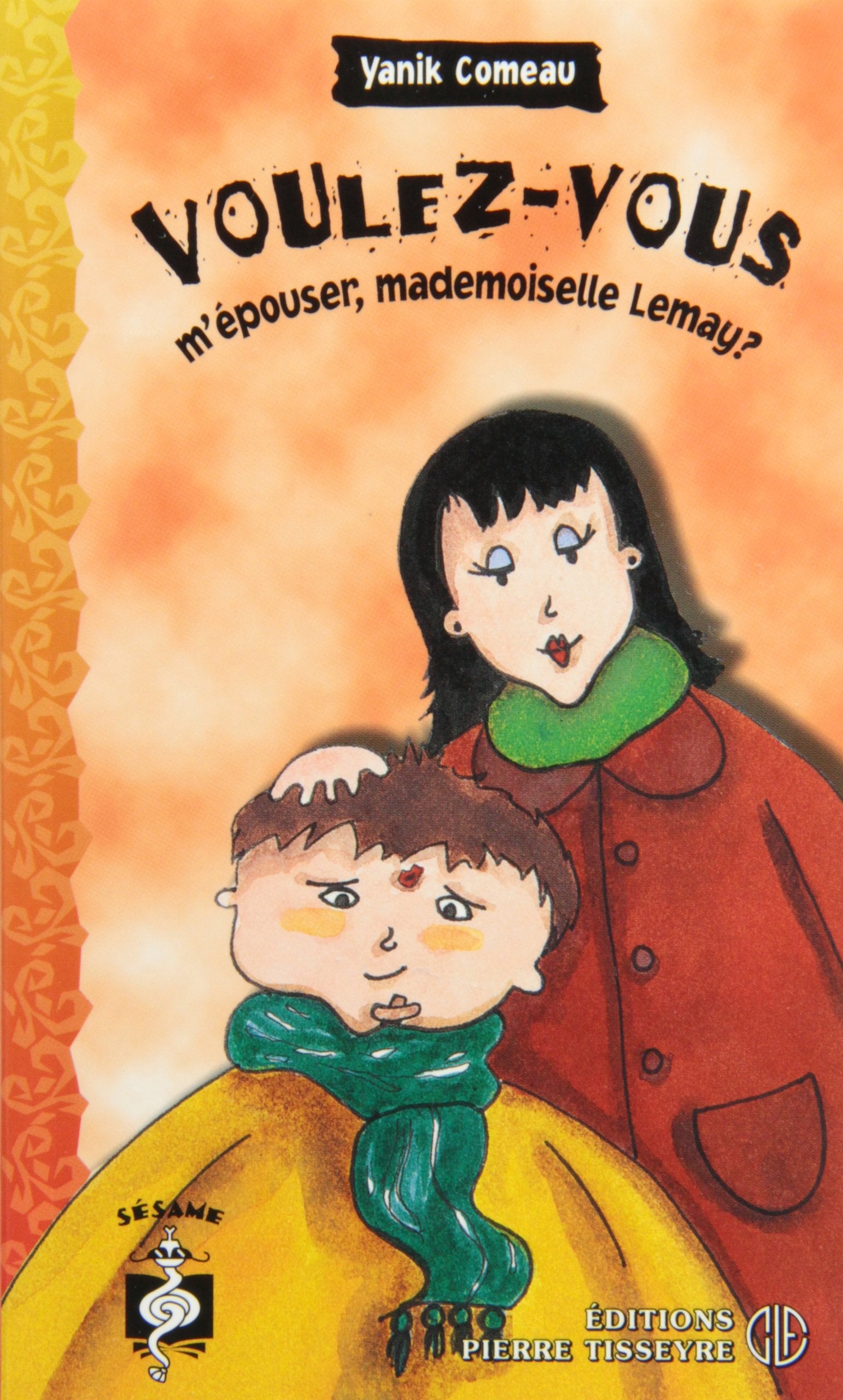 Livre ISBN 2890516970 Sésame # 8 : Voulez-vous m'épouser Mlle Lemay? (Yanik Comeau)