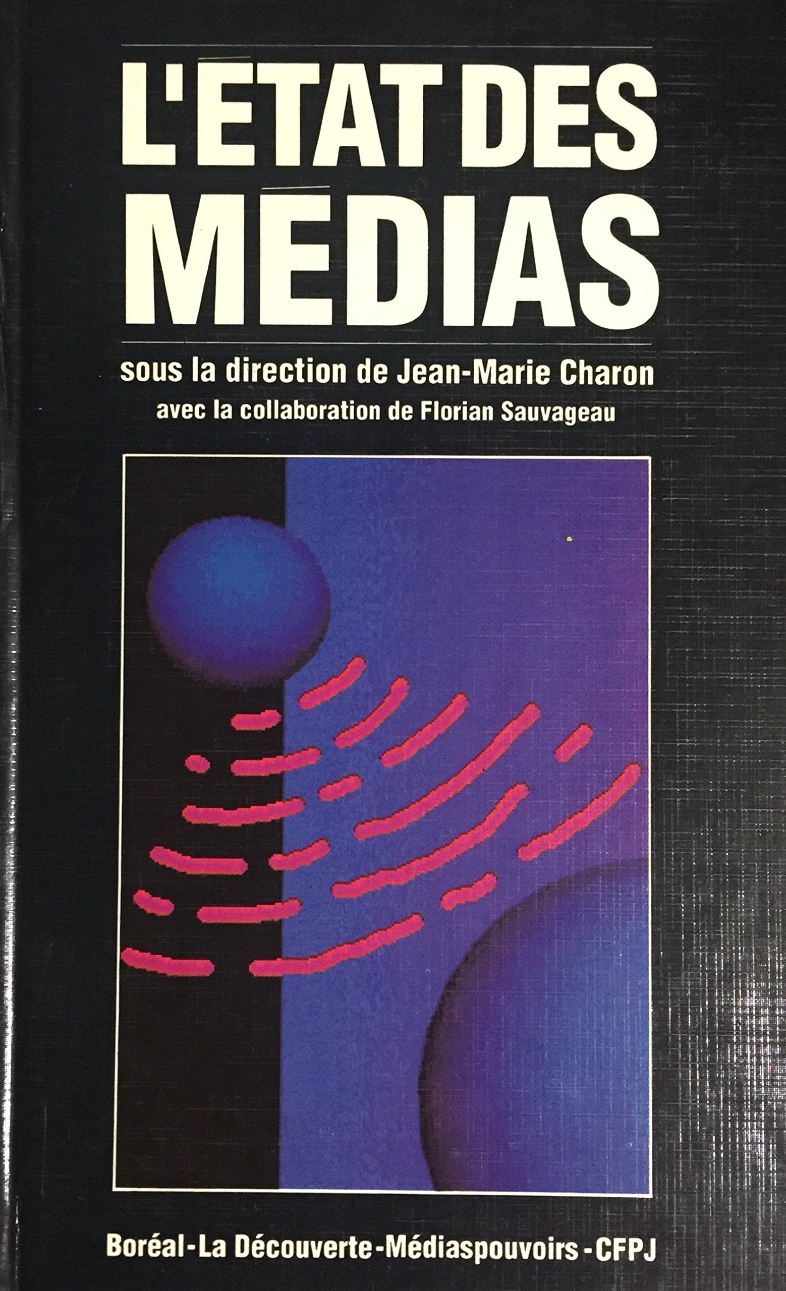 Livre ISBN 2890524027 L'état des médias (Jean-Marie Charron)