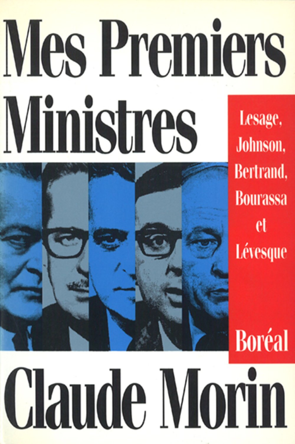 Mes Premiers Ministres - Claude Morin