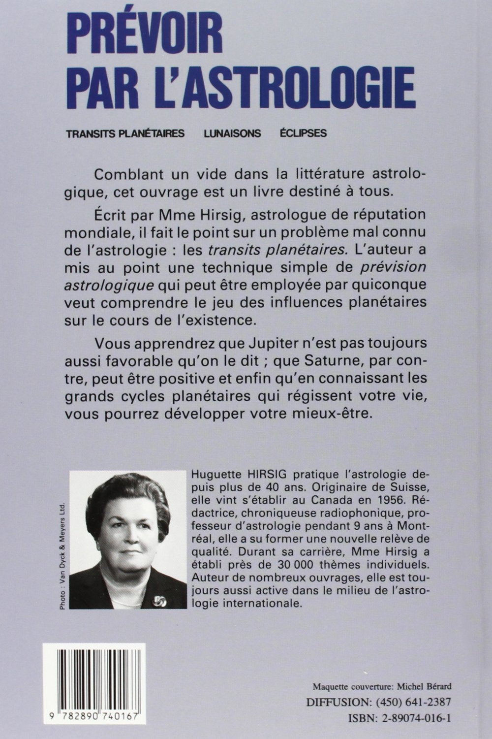 Prévoir par l'astrologie - Transits planétaires, lunaisons, éclipses (Huguette Hirsig)