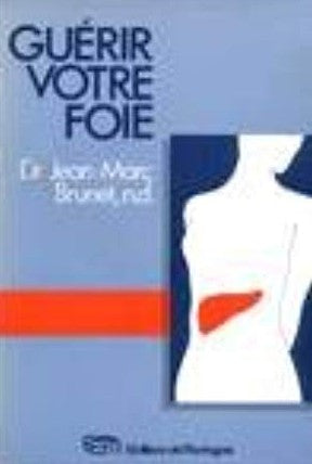 Guérir votre foie - Dr Jean-Marc Brunet