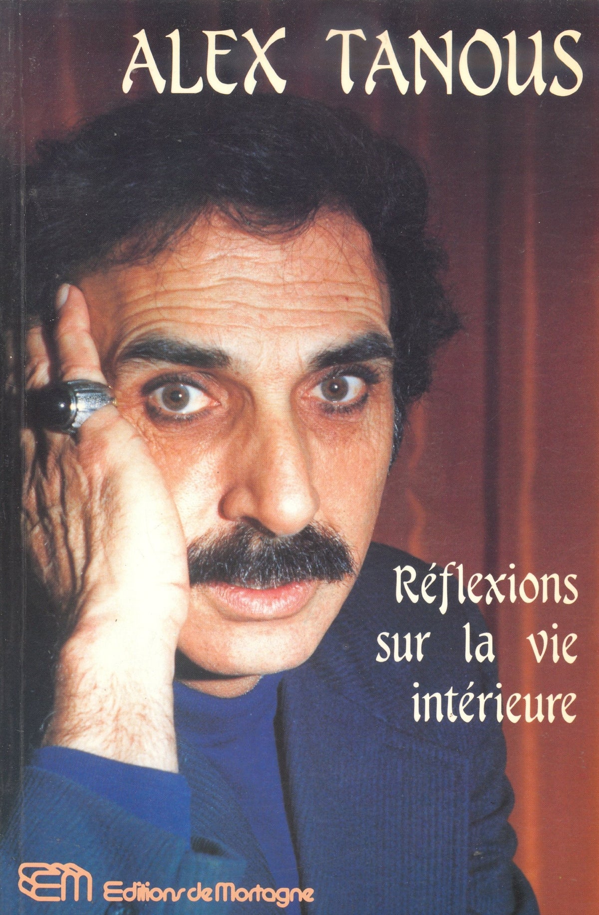 Livre ISBN 2890741508 Réflexions sur la vie intérieure (Alex Tanous)