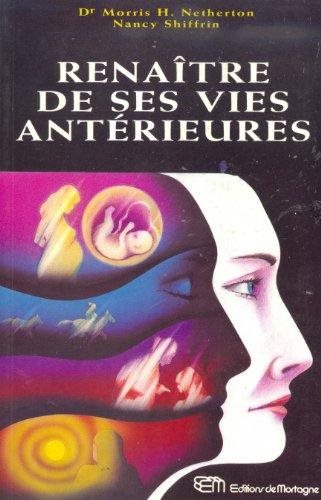 Livre ISBN 2890742504 Renaître de ses vies antérieures (Dr Morris H. Netherton)