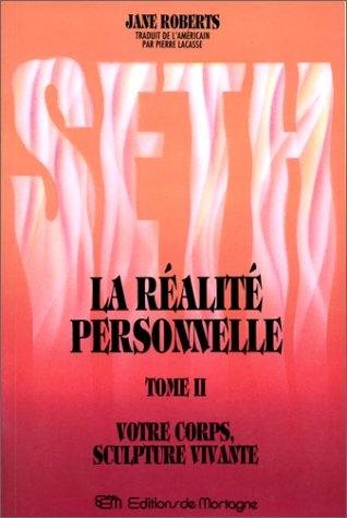 Livre ISBN 2890743888 Seth : La réalité personnelle # 2 : Votre corps, sculpture vivante (Jane Roberts)