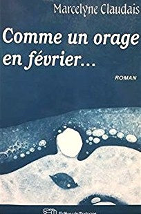Livre ISBN 2890745473 Comme un orage en février (Marcelyne Claudais)
