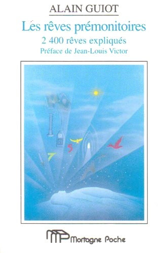 Livre ISBN 2890745503 Les rêves prémonitoires : 2400 rêves expliqués (Alain Guiot)