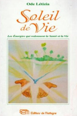 Livre ISBN 289074860X Soleil de vie : les énergies qui redonnent la santé et la vie (Ode Létizia)
