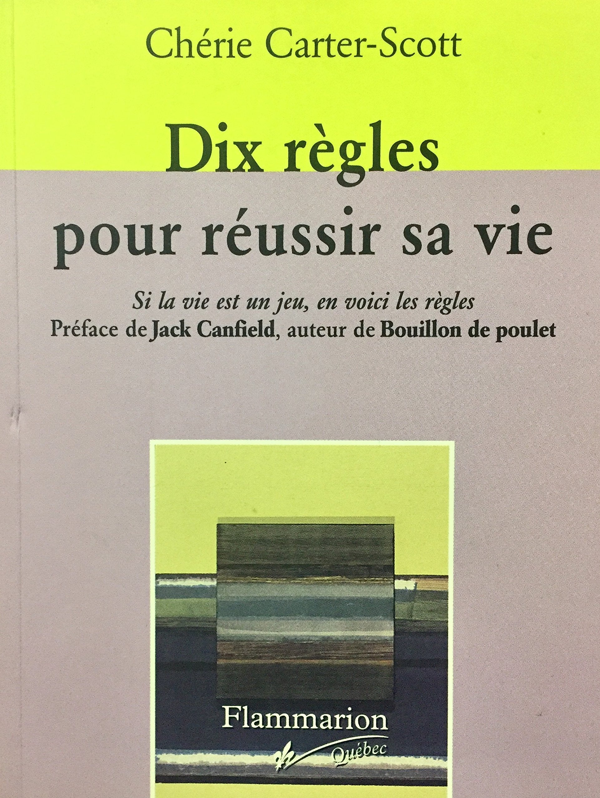 Livre ISBN 2890771970 Dix règles pour réussir sa vie (Chérie Carter-Scott)