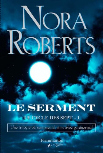 Le cycle des 7 # 1 : Le serment - Nora Roberts