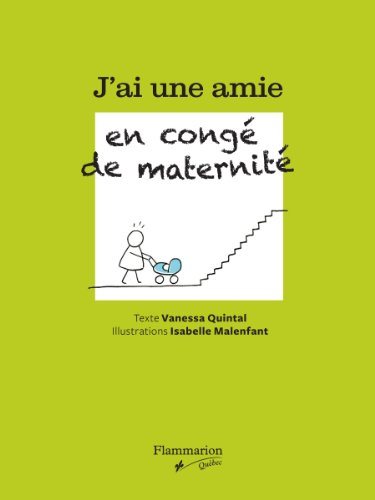 Livre ISBN 2890773884 J'ai une amie en congé de maternité (Vanessa Quintal)