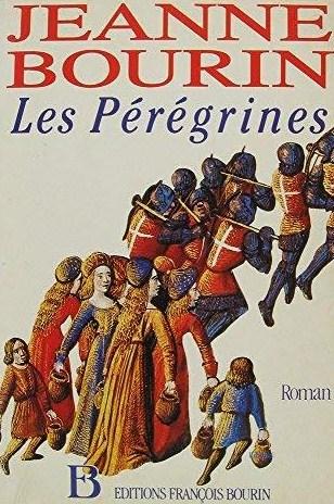 Les pérégrines - Jeanne Bourin