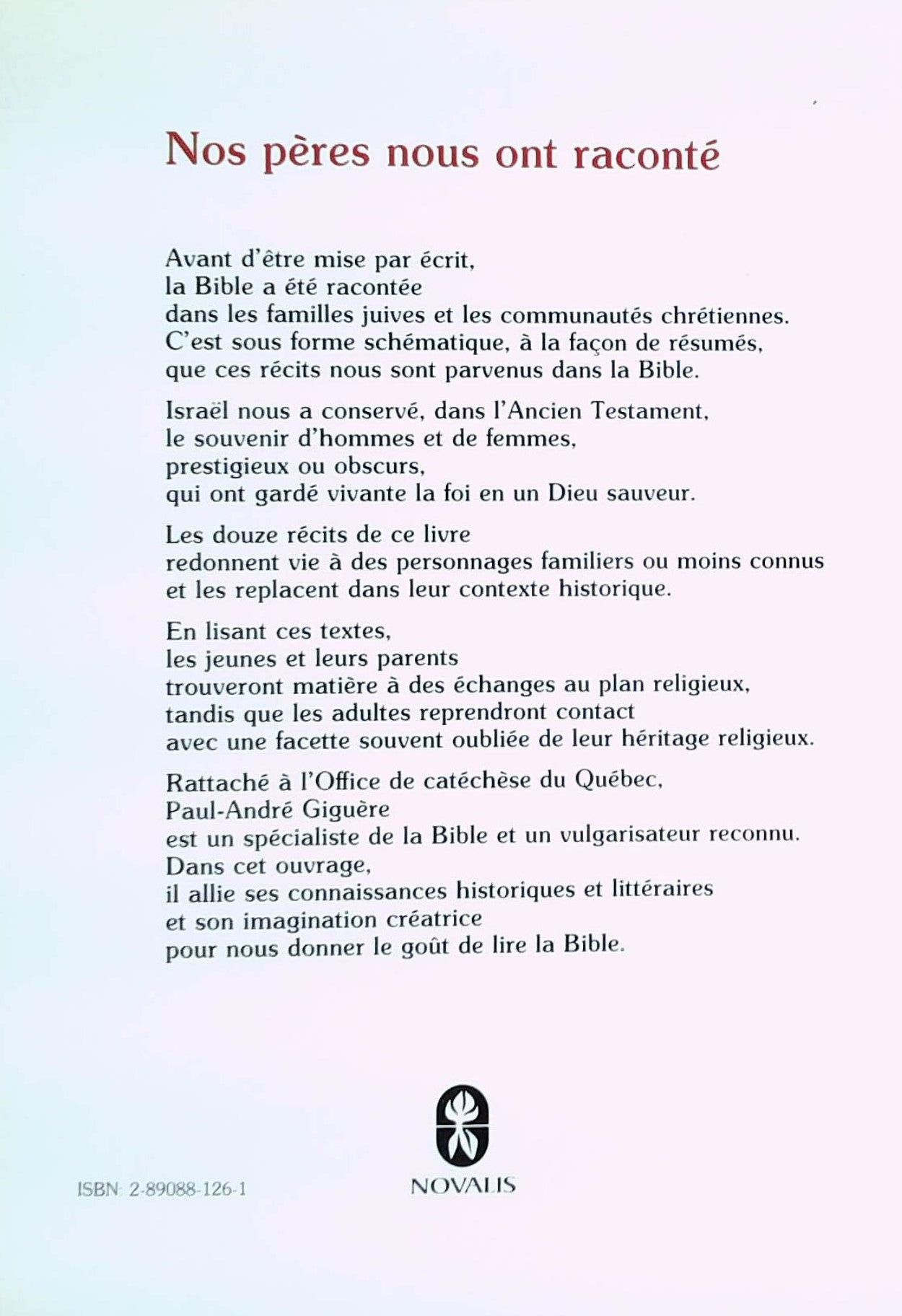 Nos pères nous ont raconté # 1 : Douze gestes de Dieu dans l'ancien Testament (Paul-André Giguère)