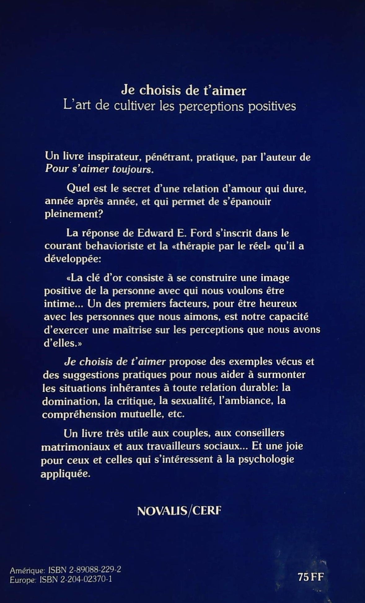 Je choisis de t'aimer : L'art de cultiver les perceptions positives (Edward E.Ford)