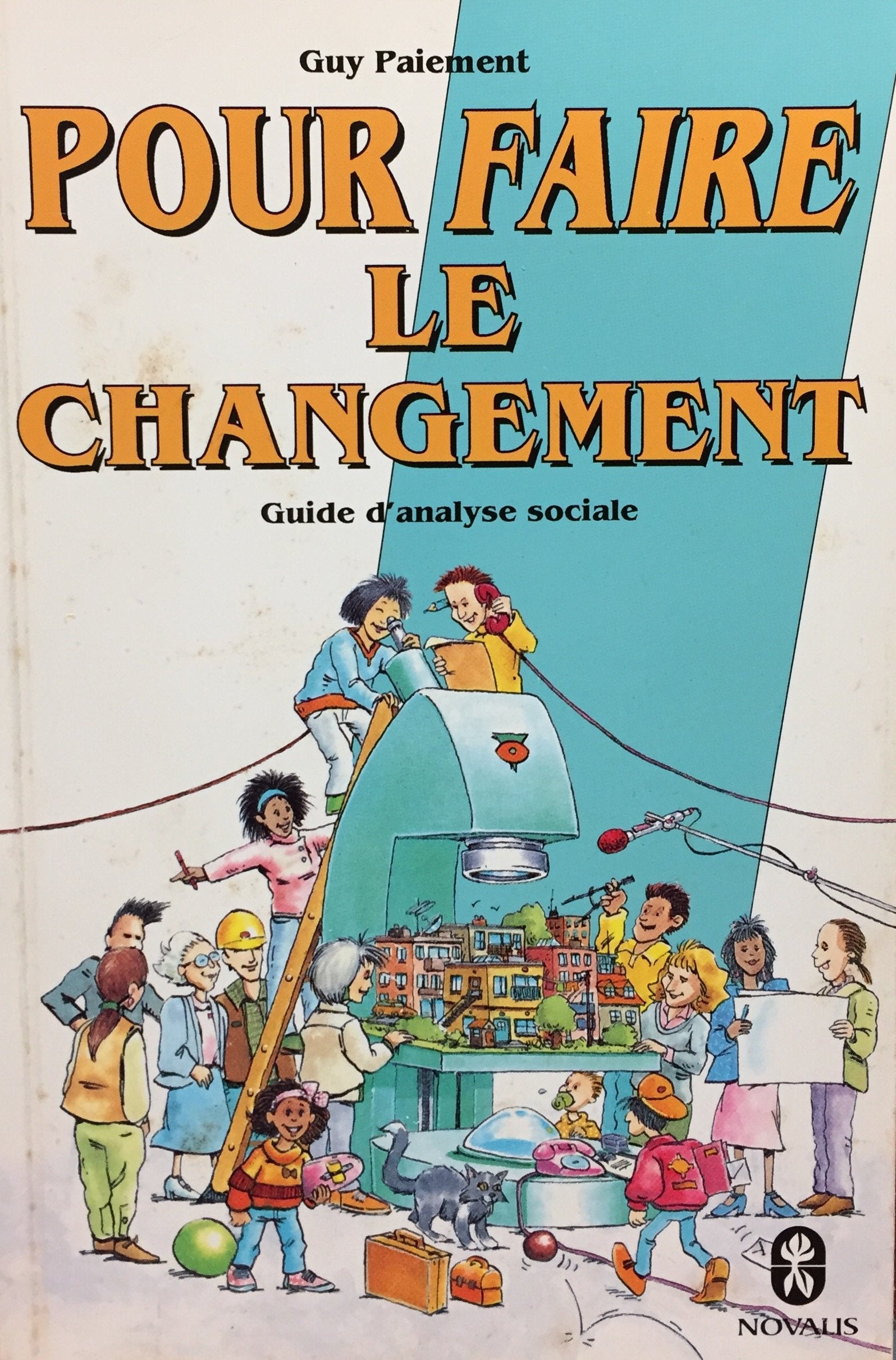 Livre ISBN 2890884422 Pour faire le changement : guide d'analyse sociale (Guy Paiement)