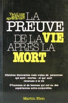 Livre ISBN 2890890015 La preuve de la vie après la mort (Martin Ebon)
