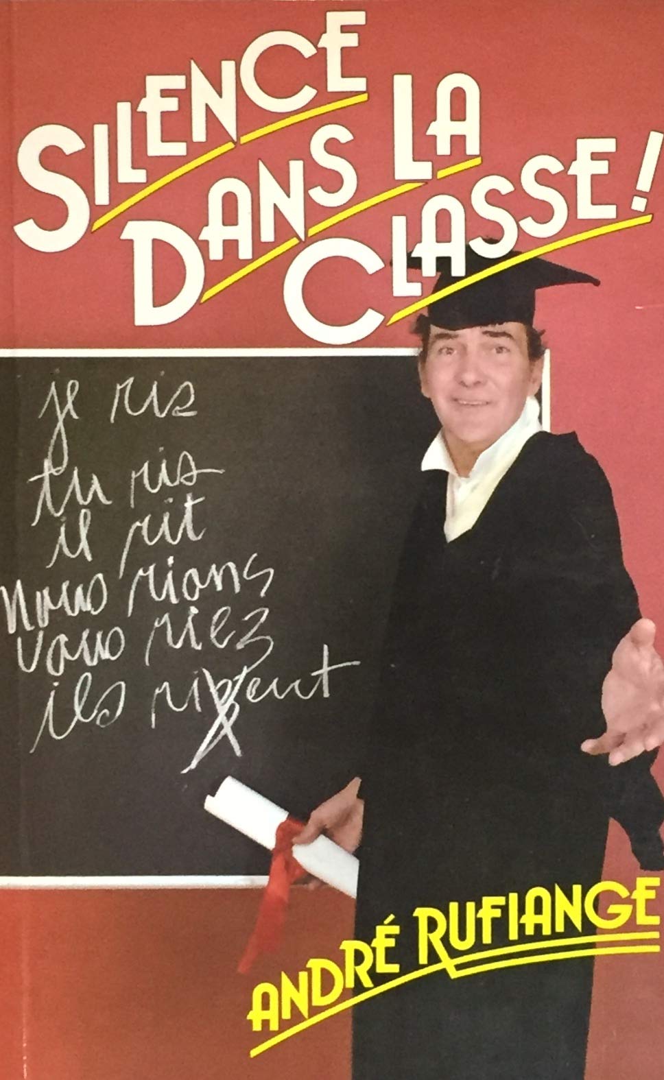 Livre ISBN 2890891755 Silence dans La Classe! (André Rufiange)